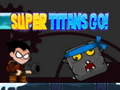 Гульня Super Titans Go!