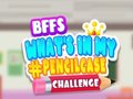 Гульня BFFs What's In My Pencilcase Challenge