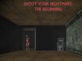 Гульня Shoot Your Nightmare: The Beginning