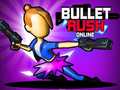 Гульня Bullet Rush Online