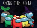 Гульня Among Them Ninja