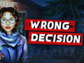 Гульня Wrong Decision