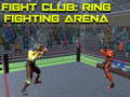 Гульня Fight Club: Ring Fighting Arena