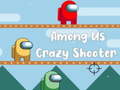 Гульня Among Us Crazy Shooter