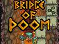 Гульня Bridge Of Doom