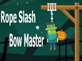 Гульня Rope Slash Bow Master