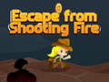 Гульня Escape from shooting Fire