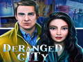 Гульня Deranged City