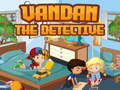 Гульня Vandan the detective