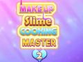 Гульня Make Up Slime Cooking Master 2