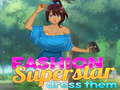 Гульня Fashion Superstar Dress Them