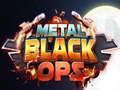 Гульня Metal Black Ops