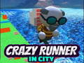 Гульня Crazy Runner in City