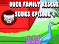 Гульня Duck Family Rescue Series Episode 4