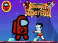 Гульня Among Us Super Fast