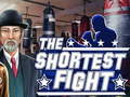 Гульня The shortest fight