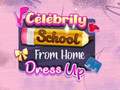 Гульня Celebrity School From Home Dress Up