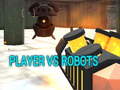 Гульня Player vs Robots