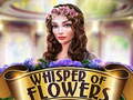 Гульня Whispers of Flowers