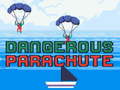 Гульня Dangerous Parachute