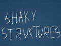Гульня Shaky Structures