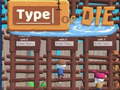 Гульня Type or Die