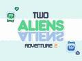 Гульня Two Aliens Adventure 2