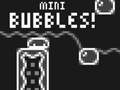 Гульня Mini Bubbles!