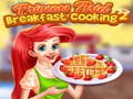 Гульня Princess Ariel Breakfast Cooking 2