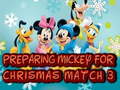 Гульня Preparing Mickey For Christmas Match 3