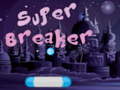 Гульня Super Breaker