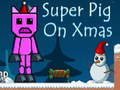 Гульня Super Pig on Xmas