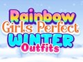 Гульня Rainbow Girls Perfect Winter Outfits