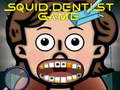 Гульня Squid Dentist Game