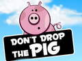 Гульня Dont Drop The Pig