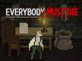 Гульня Everybody Must Die
