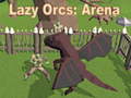 Гульня Lazy Orcs: Arena