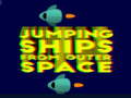 Гульня Jumping ships from outer Spase
