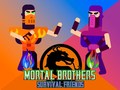Гульня Mortal Brothers Survival Friends