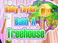 Гульня Baby Taylor Builds A Treehouse
