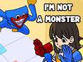 Гульня I'm Not A Monster