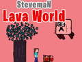 Гульня Steveman Lava World