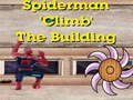Гульня Spiderman Climb Building
