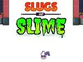 Гульня Slugs & Slime
