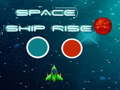 Гульня Space ship rise up