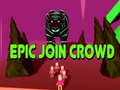 Гульня Epic Join Crowd