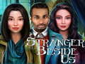 Гульня Stranger Beside Us