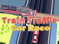 Гульня Train Traffic Car Race