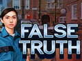 Гульня False Truth