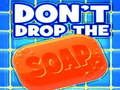 Гульня Don't Drop The Soap